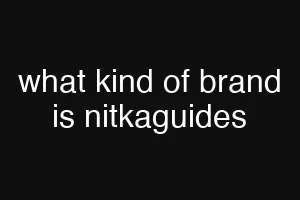 what kind of brand is nitkaguides